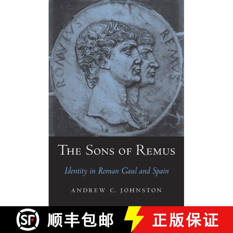 【3-4周达】The Sons of Remus: Identity in Roman Gaul and Spain [9780674660106]