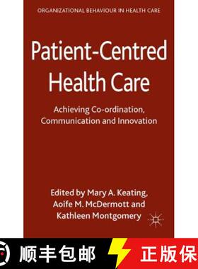【3-4周达】Patient-Centred Health Care: Achieving Co-Ordination, Communication and Innovation [9781137308924]