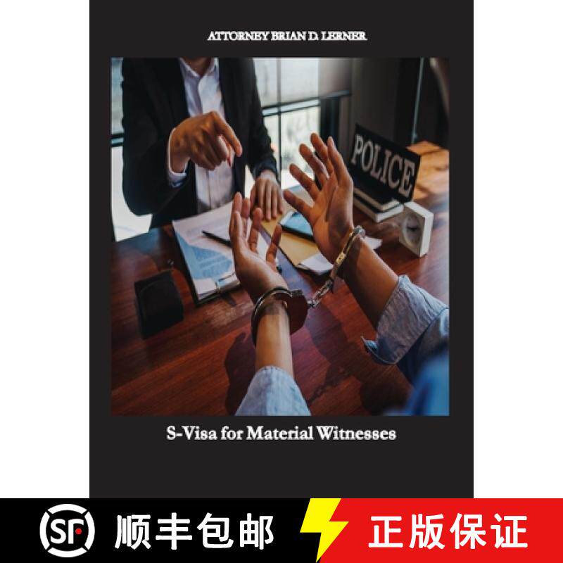 预订 S-Visa for Material Witnesses: Getting a Work Permit and Legal Status by Being a Material Witness [9781958990087]