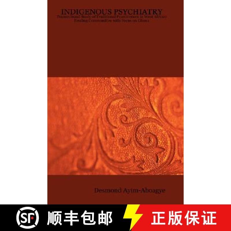【2-3周达】Indigenous Psychiatry: Transcultural Study of Traditional Practitioners in West African He... [9781847996237]
