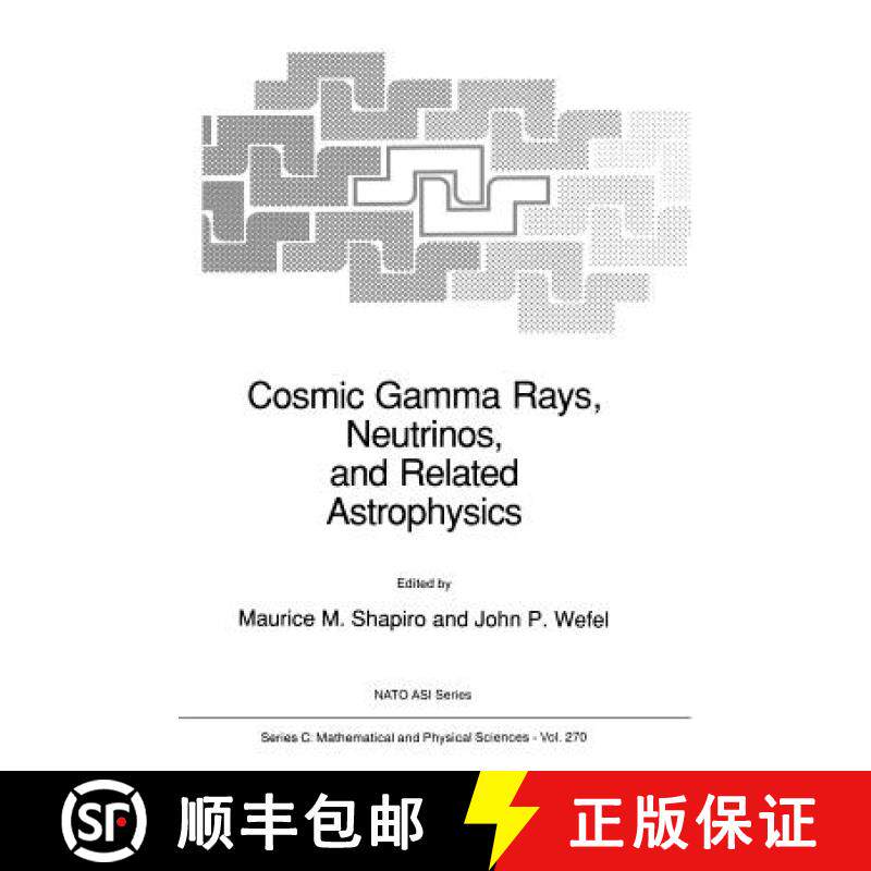 【3-4周达】Cosmic Gamma Rays, Neutrinos, and Related Astrophysics [9789401069038]