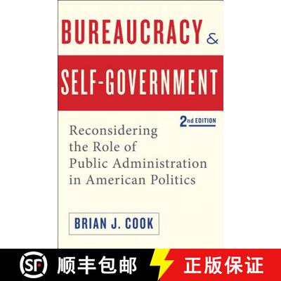 【3-4周达】Bureaucracy and Self–Government – Reconsidering the Role of Public Administration in Ame... [9781421415529]