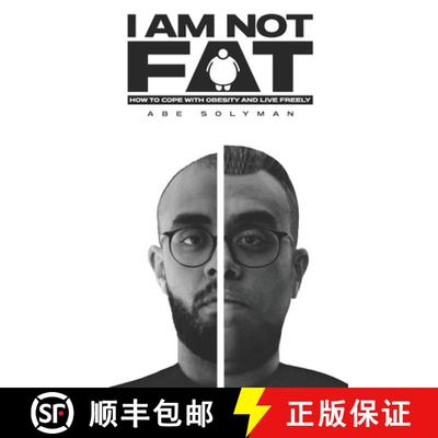 【3-4周达】I Am Not Fat: How to Cope with Obesity and Live Freely [9780578834801]