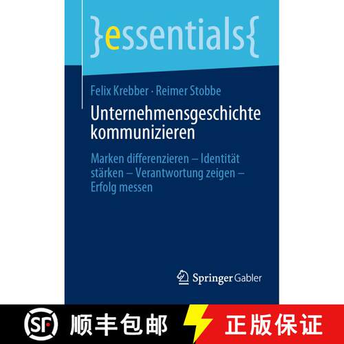 【3-4周达】Unternehmensgeschichte kommunizieren : Marken differenzieren - Identität stärken - Veran... [9783658467845]