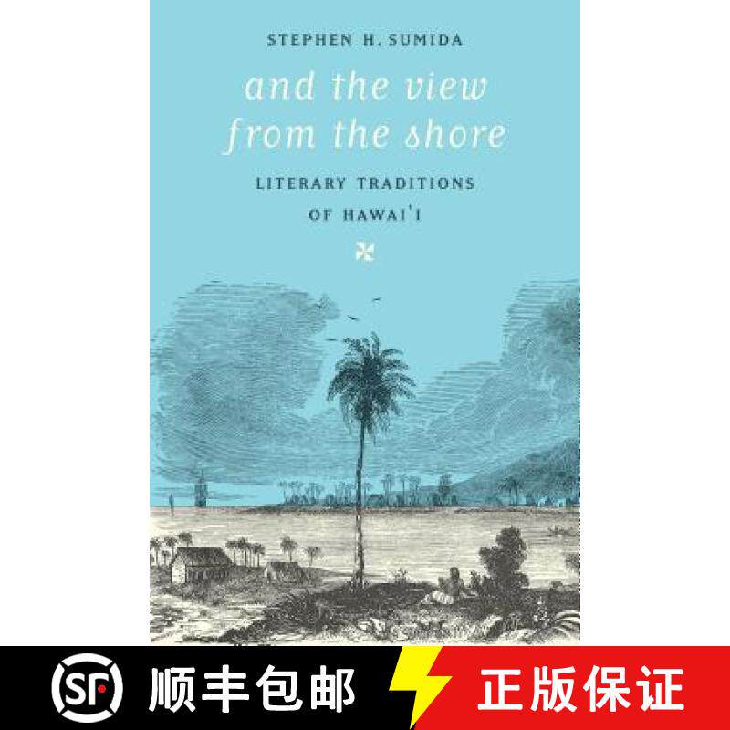【3-4周达】And the View from the Shore: Literary Traditions of Hawai'i [9780295992907]