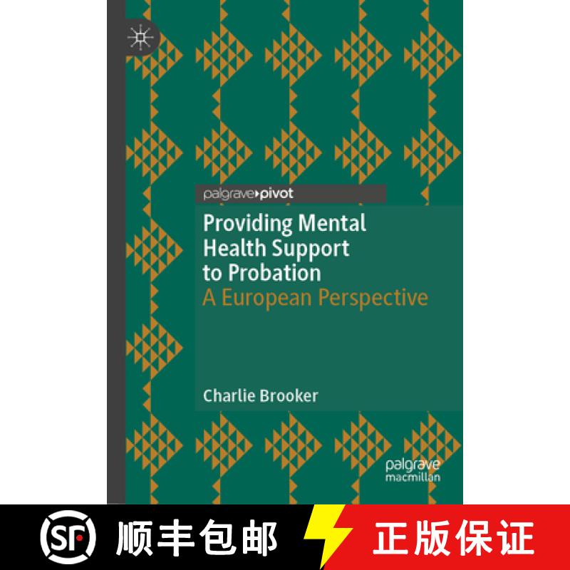 【3-4周达】Providing Mental Health Support to Probation : A European Perspective [9783031735677]