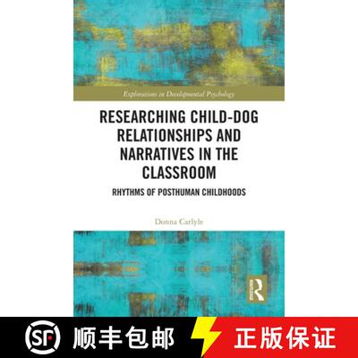 【3-4周达】Researching Child-Dog Relationships and Narratives in the Classroom: Rhythms of Posthuman ... [9781032434629]