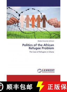 预订 Politics of the African Refugee Problem [9786139929610]