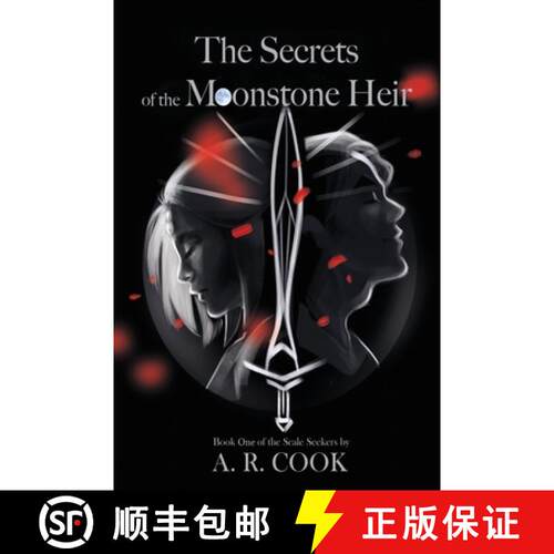 【3-4周达】The Secrets of the Moonstone Heir: Book One of The Scale Seekers [9780997114300]