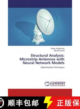 预订 Structural Analysis: Microstrip Antennas with Neural Network Models [9786139458080]
