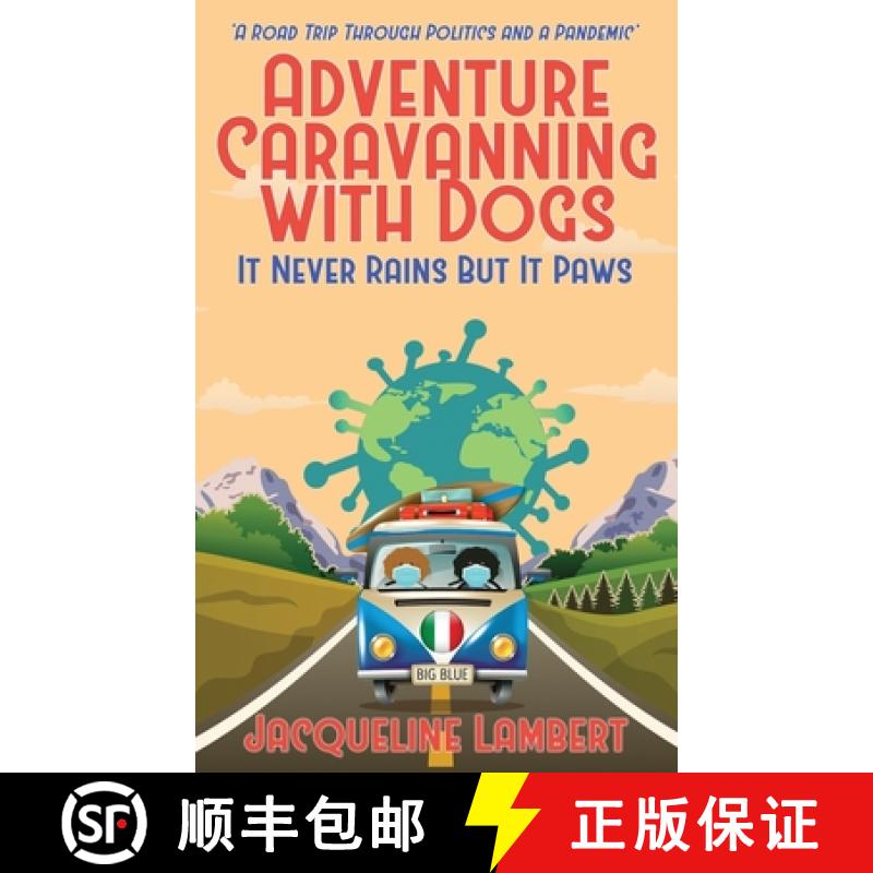 【3-4周达】It Never Rains But It Paws - A Road Trip Through Politics And A Pandemic [9781999357696]