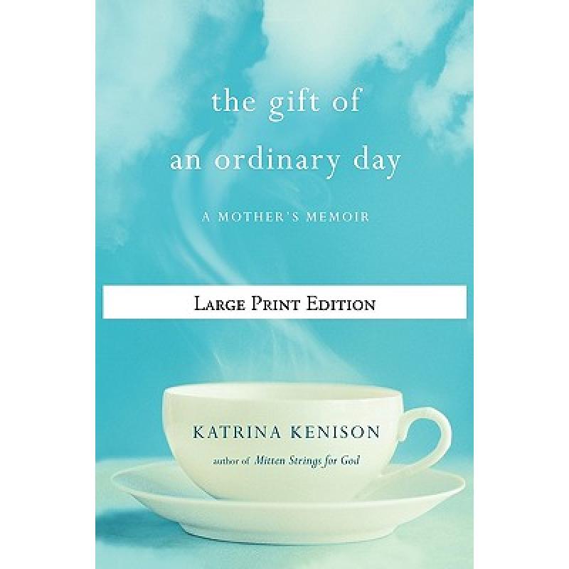 预订 the gift of an ordinary day: a mothe. [9780446559959]