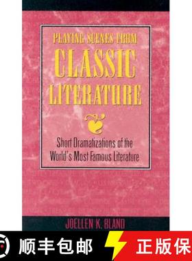 【3-4周达】Playing Scenes from Classic Literature: Short Dramatizations of the World's Most Famous Li... [9781566080248]