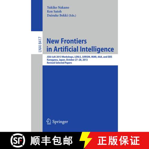 【3-4周达】New Frontiers in Artificial Intelligence: JSAI-isAI 2013 Workshops, LENLS, JURISIN, MiMI, ... [9783319100609]