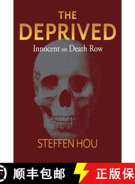 【3-4周达】The Deprived, Volume 1: Innocent on Death Row [9781543955071]