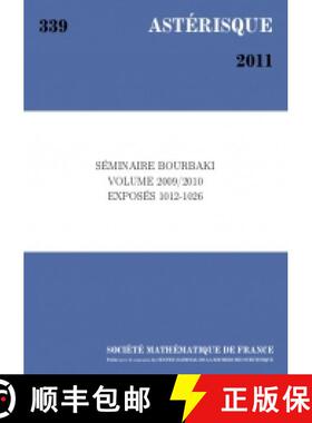 预订 Séminaire Bourbaki, volume 2009/2010, exposés 1012-1026 法国数学学会 [9782856293263]