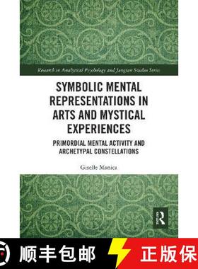 【3-4周达】Symbolic Mental Representations in Arts and Mystical Experiences: Primordial Mental Activi... [9780367505370]