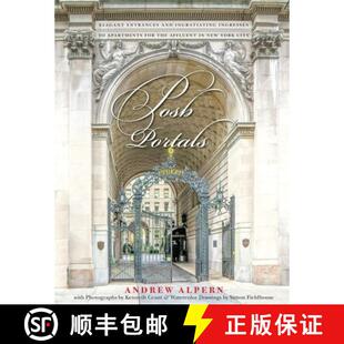 【3-4周达】精装 Posh Portals: Elegant Entrances and Ingratiating Ingresses to Apartments for the Affl... [9780789213792]
