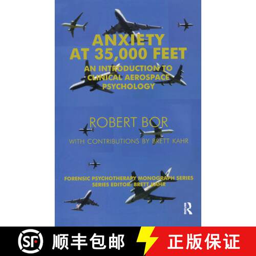 【3-4周达】精装 Anxiety at 35,000 Feet : An Introduction to Clinical Aerospace Psychology [9780367323325]