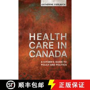 Policy Politics Care Health Guide Citizen 4周达 9781442609839 and Canada