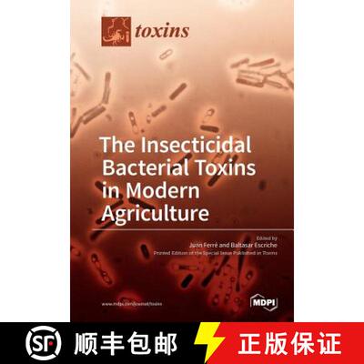 【3-4周达】The Insecticidal Bacterial Toxins in Modern Agriculture [9783038426622]