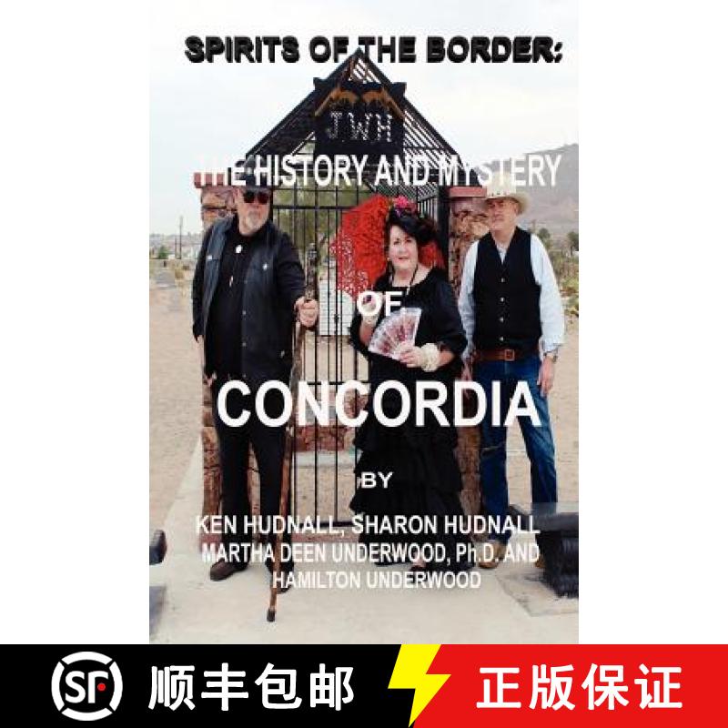 【3-4周达】Spirits of the Border: The History and Mystery of Concordia [9781933951577]