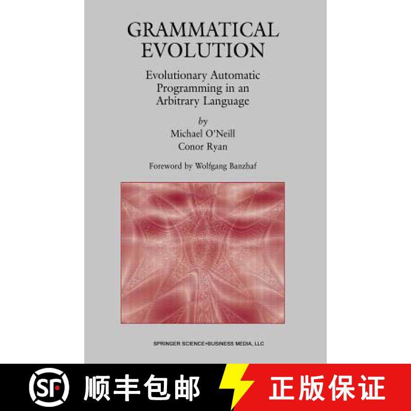 【3-4周达】Grammatical Evolution : Evolutionary Automatic Programming in an Arbitrary Language [9781461350811]