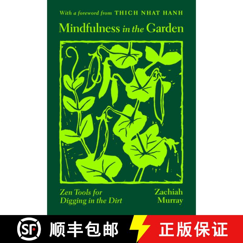 【3-4周达】Mindfulness in the Garden: Zen Tools for Digging in the Dirt [9780938077527]