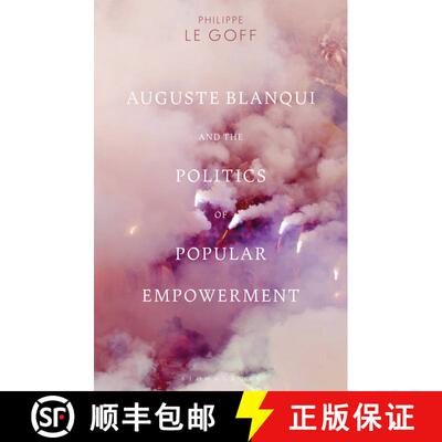 【3-4周达】精装 Auguste Blanqui and the Politics of Popular Empowerment [9781350076792]