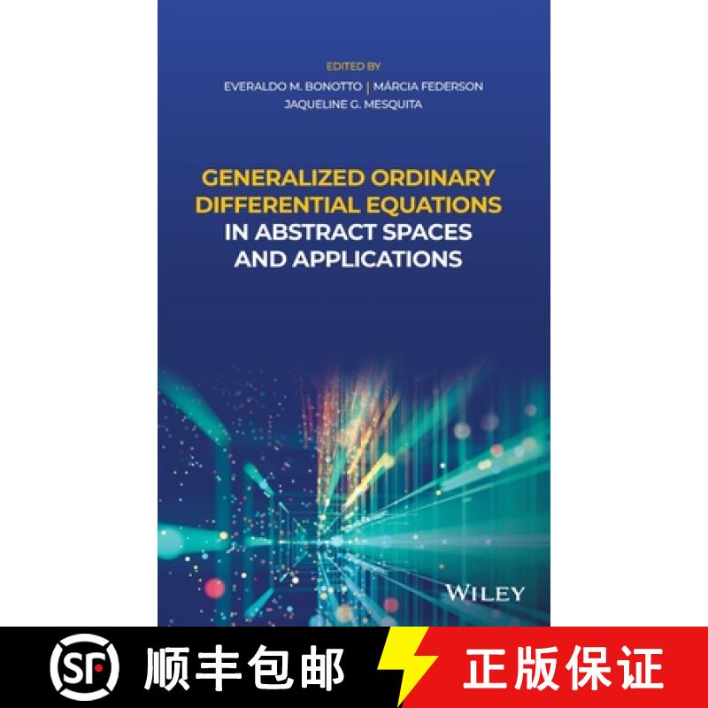 【3-4周达】Generalized Ordinary Differential Equations In Abstract Spaces And Applications [Wiley数学] [9781119654933]
