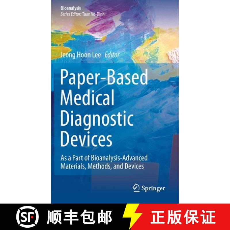 【3-4周达】Paper-Based Medical Diagnostic Devices : As a Part of Bioanalysis-Advanced Materials, Meth... [9789811587221]