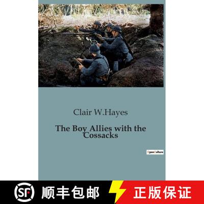 【3-4周达】The Boy Allies with the Cossacks: A Thrilling Adventure with the Russian Cossacks [9791041950577]