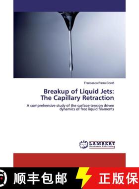 预订 Breakup of Liquid Jets: The Capillary Retraction [9786202081375]