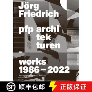 【3-4周达】精装 Jorg Friedrich Pfp Architekten: Works: Works 1986-2022 [9783868591408]