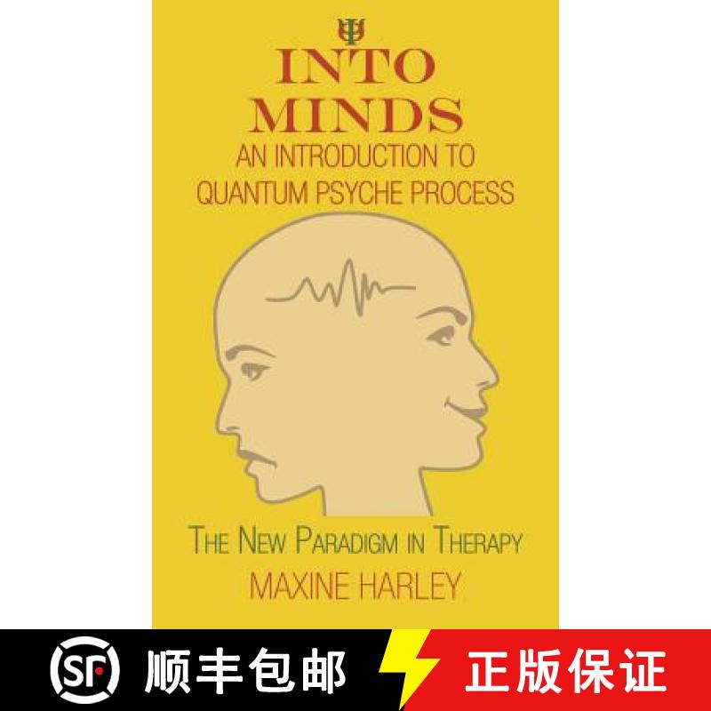 【2-3周达】Into Minds-An Introduction to Quantum Psyche Process: The New Paradigm in Therapy [9781452568522]