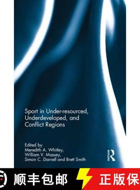 【3-4周达】Sport in Under-Resourced, Underdeveloped, and Conflict Regions [9781138296176]
