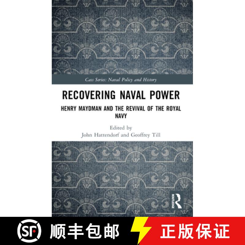 【3-4周达】Recovering Naval Power: Henry Maydman and the Revival of the Royal Navy [9781032526003]