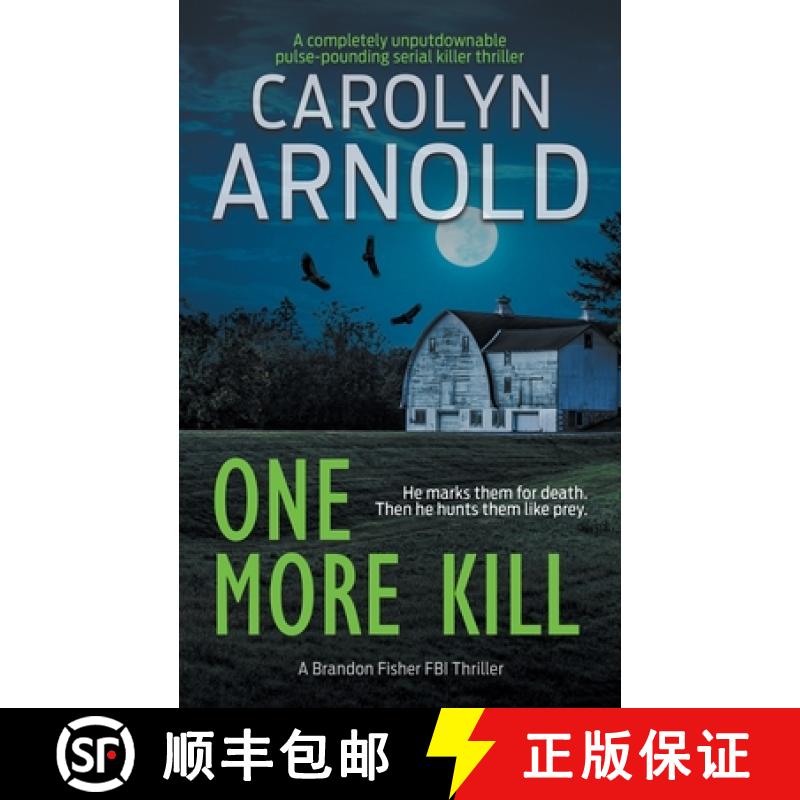 【2-3周达】One More Kill: A completely unputdownable pulse-pounding serial killer thriller [9781989706626]