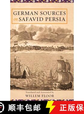 【3-4周达】German Sources on Safavid Persia [9781949445121]