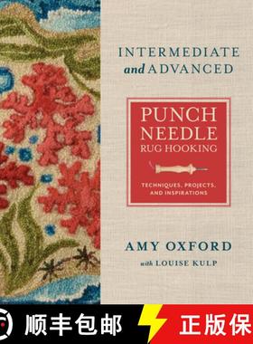 【3-4周达】Intermediate & Advanced Punch Needle Rug Hooking: Techniques, Projects, and Inspirations [9780764367571]