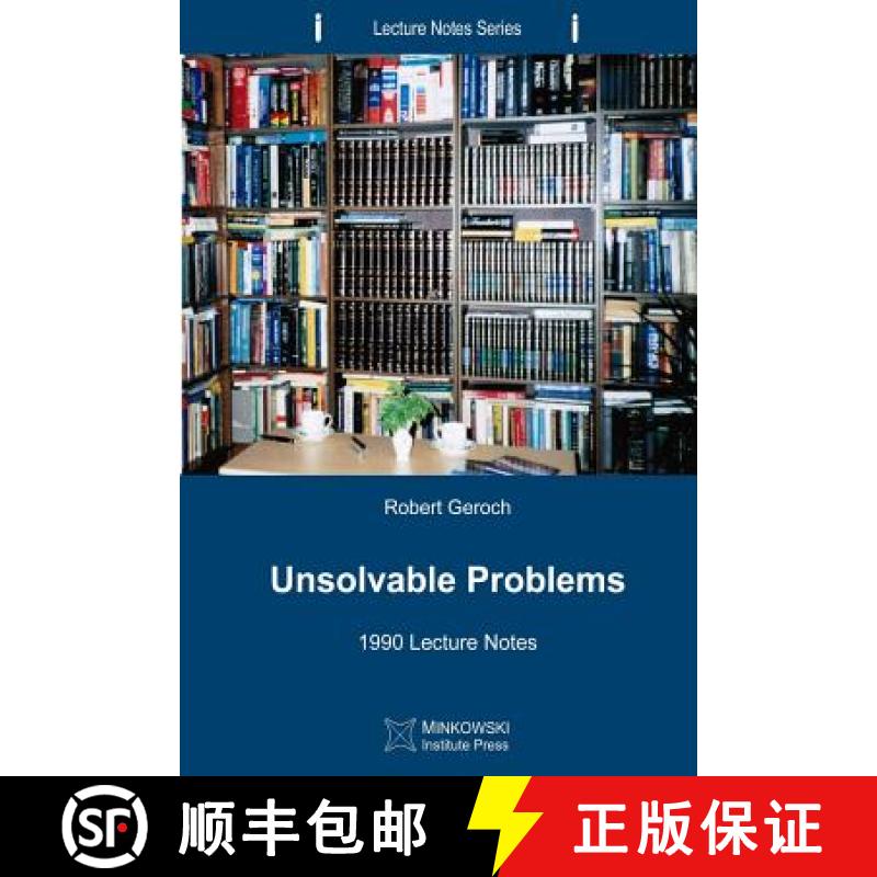 【3-4周达】Unsolvable Problems: 1990 Lecture Notes [9781927763025]