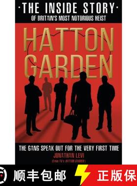 【3-4周达】Hatton Garden: The Inside Story: From the Factual Producer on ITV drama Hatton Garden [9781911600428]