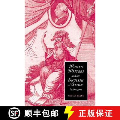 【3-4周达】Women Writers and the English Nation in the 1790s: Romantic Belongings - Women Writers and... [9780521022408]