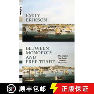 【3-4周达】Between Monopoly and Free Trade – The English East India Company, 1600–1757 [9780691159065]