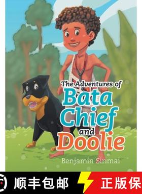 【3-4周达】The Adventures of Bata Chief and Doolie [9781543782769]
