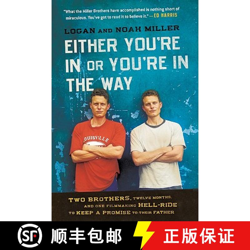【3-4周达】Either You're in or You're in the Way: Two Brothers, Twelve Months, and One Filmmaking Hel... [9780061763175]