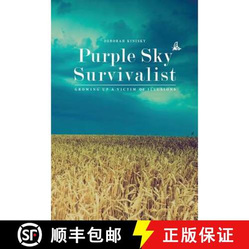 预订 Purple Sky Survivalist: Growing Up a Victim of Illusions [9780995220317]