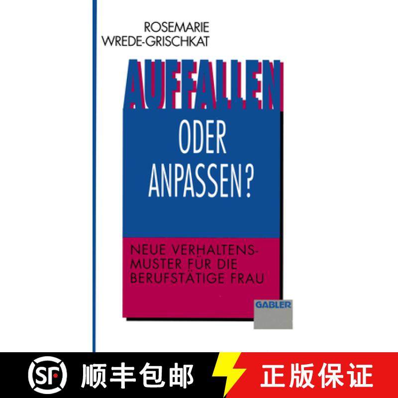 【3-4周达】Auffallen Oder Anpassen?: Neue Verhaltensmuster Für Die Berufstätige Frau [9783322828019]