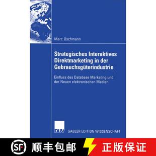 【3-4周达】Strategisches Interaktives Direktmarketing in der Gebrauchsgüterindustrie : Einfluss des ... [9783835000650]