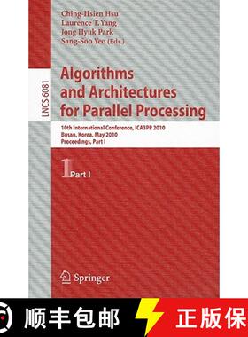 【3-4周达】Algorithms and Architectures for Parallel Processing: 10th International Conference, ICA3P... [9783642131189]